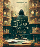 The Unofficial Illustrated World of Harry Potter: 20 Years of Artists Imagine the Magical World 1638192065 Book Cover