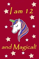 I am 12 and Magical: Afairy birthday journal for 12 year old girls on journal, for girls. 1654483141 Book Cover