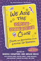 We Are the Baby-Sitters Club: Growing Up Bookish and Bossy With the Iconic Series 1641604905 Book Cover