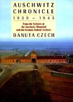 Auschwitz Chronicle: 1939-1945 0805052380 Book Cover