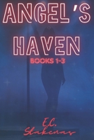 An Angel's Haven Omnibus: Books 1-3 (Angel's Haven Series) B0DRJT7KLB Book Cover