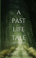 A Past Life Tale: Quo's Story 0473690993 Book Cover