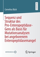 Sequenz und Struktur des Pro-Enteropeptidase-Gens als Basis für Mutationsanalysen bei angeborenem Enteropeptidasemangel (German Edition) 3658401664 Book Cover