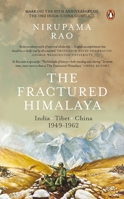 The Fractured Himalaya: India Tibet China 1949-62 0143460129 Book Cover
