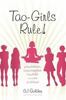 Tao-Girls Rule: finding balance, staying strong, being bold, in a world of challenges 097647011X Book Cover