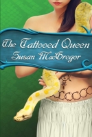 The Tattooed Queen: Book Three, The Tattooed Witch Trilogy 1777713463 Book Cover