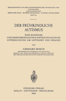 Der Fruhkindliche Autismus: Eine Klinische Und Phanomenologisch-Anthropologische Untersuchung Am Leitfaden Der Sprache 3540028846 Book Cover