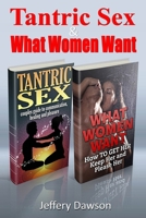 Tantric Sex and What Women Want: Couples Communication and Pleasure Guide 1508688176 Book Cover