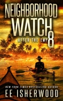Neighborhood Watch 8: After the EMP B0CG82CZZJ Book Cover