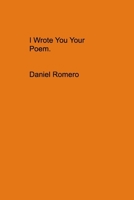 I Wrote You Your Poem. B0F7XDJRKM Book Cover