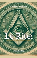 Le Rite: Le Guide du Maçon vers la Vertu (Franc-Maçonnerie Et Postmodernité) (French Edition) B0F4NVPCD3 Book Cover
