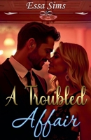 A Troubled Affair B0DXSL2ZC1 Book Cover