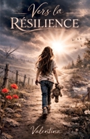 Vers la résilience (French Edition) B0GYS54GVK Book Cover