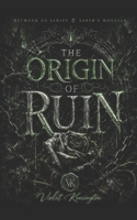 Origin of Ruin: Novella (The Between Us Series) B0GTB7L64Y Book Cover