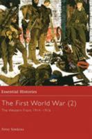 The First World War (2): The Western Front 1914-1916 (Essential Histories) 1841763470 Book Cover
