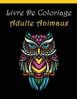 Livre De Coloriage Adulte Animaux: 85 Animaux Mandalas Coloriage Anti-stress B084DH5LZR Book Cover