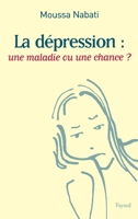 La dépression : une maladie ou une chance ? (Documents, 57) 2253085081 Book Cover