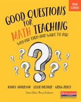 Good Questions for Math Teaching, High School: Why Ask Them and What to Ask 0325160260 Book Cover