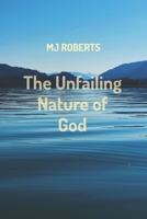 The Unfailing Nature of God B0GRFVR3MN Book Cover