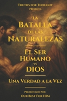 La Batalla de las Naturalezas: El Ser Humano vs Dios (Spanish Edition) B0G31YQ7RZ Book Cover