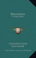 Belgravia: A Poem 1104039184 Book Cover