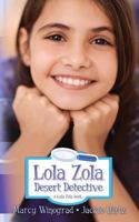Lola Zola Desert Detective: A Lola Zola Book 1540440818 Book Cover