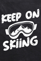 Keep On Skiing: College Ruled Notebook (6x9 inches) with 120 Pages 1712170368 Book Cover