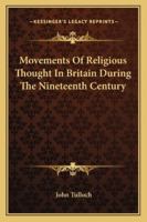 Movements of Religious Thought in Britain During the Nineteenth Century 1162920645 Book Cover