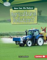 How Can We Reduce Agricultural Pollution? 1467795143 Book Cover