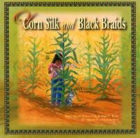 Of Corn Silk and Black Braids 0965703320 Book Cover