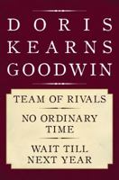 Doris Kearns Goodwin Ebook Boxed Set: Team of Rivals, No Ordinary Time, The Fitzgeralds and the Kennedys B004U7HRVO Book Cover