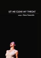 Let Me Clear My Throat: Essays 1936747456 Book Cover