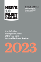HBR's 10 Must Reads 2023: The Definitive Management Ideas of the Year from Harvard Business Review 1647824559 Book Cover
