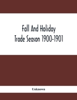 Fall and holiday trade season 1900-1901: illustrated catalogue. Fancy goods, dolls, games, novelties, fancy china and glassware, toilet sundries 9354412629 Book Cover