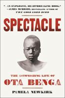Spectacle: The Astonishing Life of Ota Benga 006220100X Book Cover
