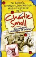 Charlie Small: The Daredevil Desperados of Destiny (Charlie Small) 0385751419 Book Cover