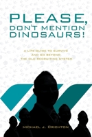 Please, Don't Mention Dinosaurs! B0BZTJYZBZ Book Cover