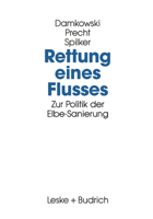 Rettung Eines Flusses: Zur Politik Der Elbe-Sanierung 3810011428 Book Cover