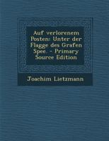 Auf verlorenem Posten: Unter der Flagge des Grafen Spee. 101783136X Book Cover