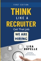 Think Like A Recruiter: Get That Job B0BCSCZ634 Book Cover