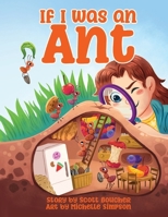 If I Was an Ant 1963844769 Book Cover
