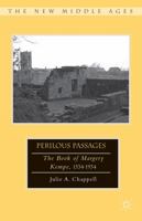 Perilous Passages: The Book of Margery Kempe, 1534-1934 113727767X Book Cover