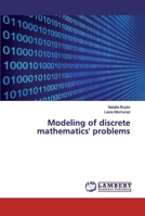 Modeling of discrete mathematics' problems 6200081727 Book Cover