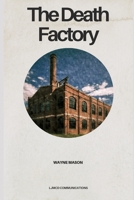 The Death Factory B0FLWR1N15 Book Cover