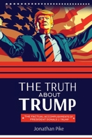 The Truth about Trump 1637927525 Book Cover