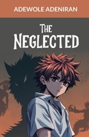 The Neglected B0DHZV9SGW Book Cover