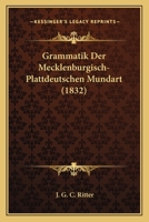 Grammatik der mecklenburgisch-plattdeutschen Mundart. 1161190554 Book Cover