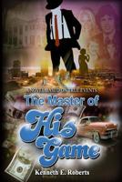 The Master Of His Game: A Novel Based On True Events 0692094482 Book Cover