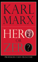 Karl Marx: Hero or Zero 1789554829 Book Cover