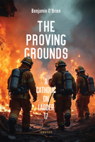 The Proving Grounds: A Catholic on Ladder 17 1621647420 Book Cover